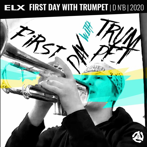 Elx - First Day With Trumpet - Radio - Edit