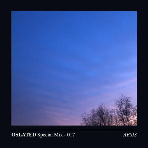 Oslated Special Mix 017 - ABSIS