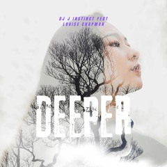 Dj J Instinct - Deeper Feat Louise Chapman
