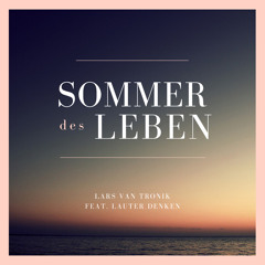 Sommer des Leben/feat. lauter_denken
