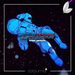 Eric Deray - Astronaut (MYRIDIN Remix)