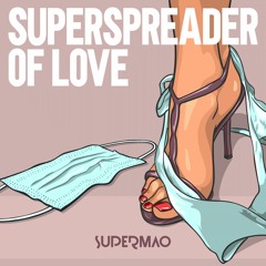 Superspreader of Love