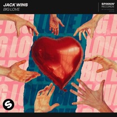 Jack Wins - Big Love (Zxerz Remix)