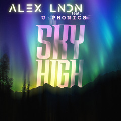 Sky High (Remix) [feat. U:Phonics]