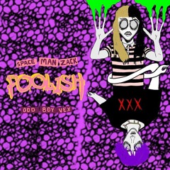 Foolish Ft. SpaceMan Zack (prod. BeatFreak)