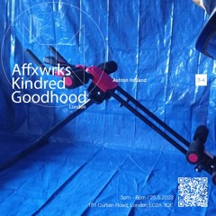 ASHTON HOLLAND // AFFXWRKS X KINDRED X GOODHOOD