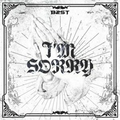Beast 비스트 - (I'm Sorry) 아임 쏘리