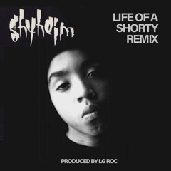 Shyheim, Lil Vicious, Doug E. Fresh - Life of a Shorty (LG ROC REMIX)