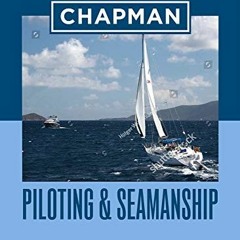 View [PDF EBOOK EPUB KINDLE] Chapman Piloting & Seamanship 69th Edition by  Chapman &