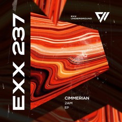 Cimmerian - 2AM (Original mix) (Exx Underground)