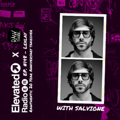 Elevated Radio Ep. 148 - Rawthentic 20 Year Anniversary Takeover - Lexlay