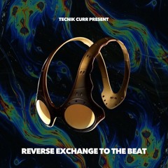 Revers exchange to the beat