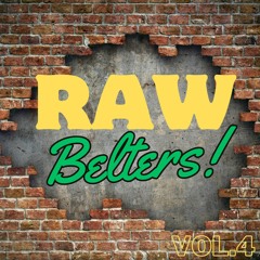 Raw Belters 4