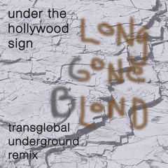 Under the Hollywood Sign (Transglobal Underground Remix)