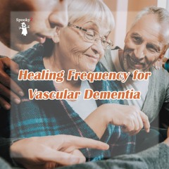 Healing Frequency for Vascular Dementia - Spooky2 Rife Frequencies