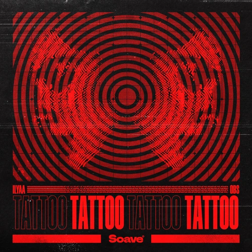 Artwork for the song ILYAA & OBS - Tattoo by Soave Tunes on Next Sound