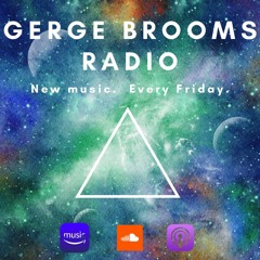 Ep 26- Gerge Brooms Radio 8/2/24