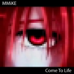 Come To Life