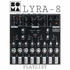 SOMA LYRA-8 - PLAYLIST
