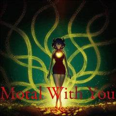 (mortal with you) by mili. kinsou no vermeil ed