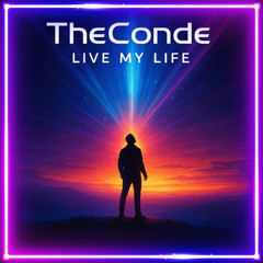 TheConde - Live My Life