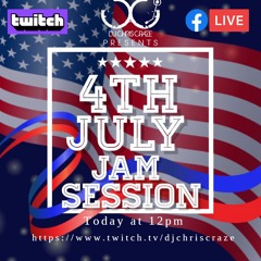 07 - 04 - 20 4th Of July Live Stream #84 Part 2 - Dj Chris Craze