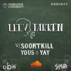 LEEV TAKKEN PODCAST w/ YOUS & YAY | PART 2/2