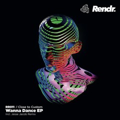 Premiere : Close to Custom - Wanna Dance (Jesse Jacob remix) (RR011)