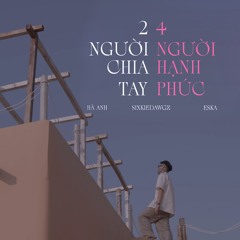 2 người chia tay 4 người hạnh phúc | Ngày hôm đó anh ta quay bước đi