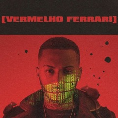 Orochi "VERMELHO FERRARI" feat. Maquiny (prod. Jess)
