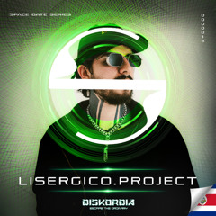 LISERGICO.PROJECT @ SpaceGateSeries: DISKORDIA SESSIONS - Episode 013