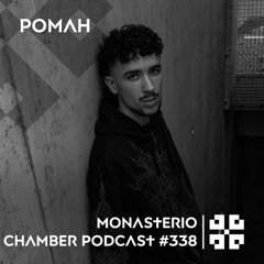 Monasterio Chamber Podcast #338 Pomah