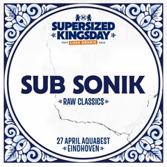 Supersized Kingsday Festival 2023 | Raw Classics | Sub Sonik