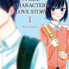 DOWNLOAD EBOOK 📙 A Side Character's Love Story Vol. 1 by  Akane Tamura &  Akane Tamu
