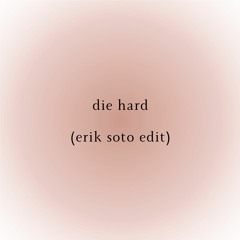 die hard (erik soto edit)
