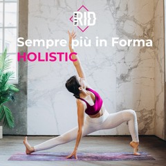 Sempre Più In Forma HOLISTIC 17 Settembre 2021