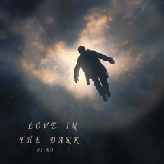 Love In The Dark DJ RO Remix