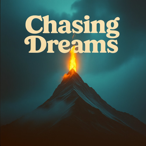 Chasing dreams
