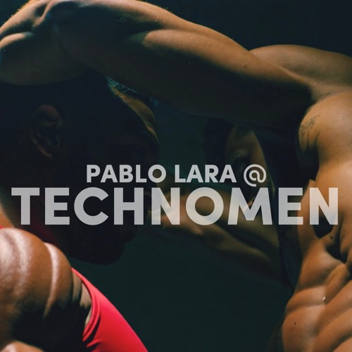 Pablo Lara @ Technomen
