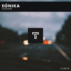 eónika - Saudade - [TLILTIC Records]
