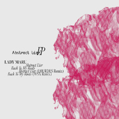 Lady Maru - Abstract Lier (LOURDES Remix)