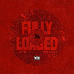 FULLY LOADED :- Tegi Pannu, Manni Sandhu (MAJHA BACKGROUND)