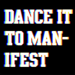 Dance It To Manifest (Haim Vitali feat. Miss Boss)
