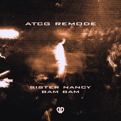 Sister Nancy - Bam Bam (ATCG Remode) [DropUnited Exclusive]