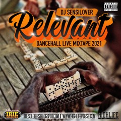 RELEVANT - DANCEHALL LIVE MIXTAPE 2021 - DJ SENSILOVER