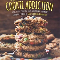 ⚡PDF ❤ McKenney. S: Sally's Cookie Addiction: Irresistible Cookies. Cookie Bars. Shortbread. and M