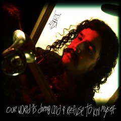 our world is dieing and I refuse to kill myself ~ a mix