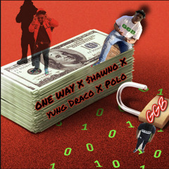 ONE WAY X $hawno X Yung Draco X Polo