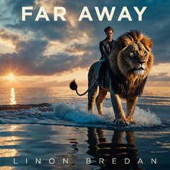 Far Away - Linon Bredan