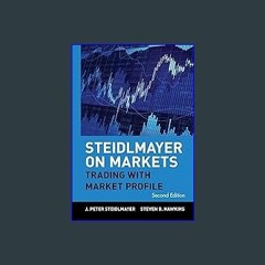#^Download ❤ Steidlmayer on Markets: Trading with Market Profile, 2nd Edition ebook